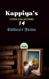Title: Kappiya's Story Collections 14, Author: Kappiya Classics