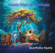 Title: Ocean Tree of Kindness, Author: Shartelle Fears