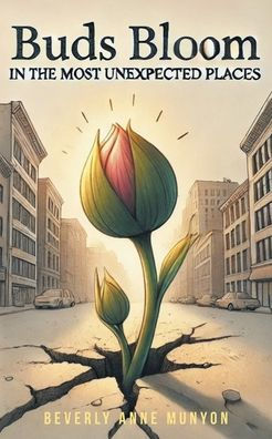 Buds Bloom in the Most Unexpected Places
