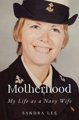 Motherhood My Life as a Navy Wife