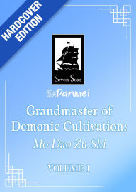 Title: Grandmaster of Demonic Cultivation: Mo Dao Zu Shi (Deluxe Hardcover Novel) Vol. 1, Author: Mo Xiang Tong Xiu