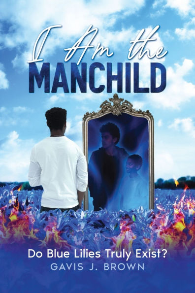 I am the Manchild: Do Blue Lilies Truly Exist?