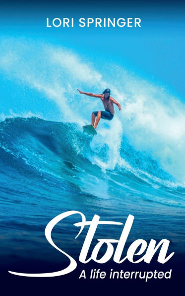 Stolen: A Life Interrupted