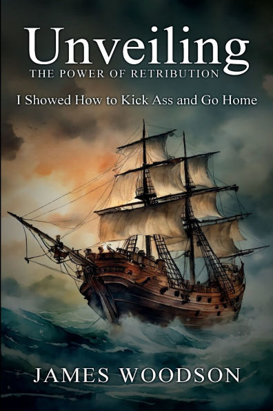 Unveiling The Power of Retribution: I Showed How to Kick Ass and Go Home