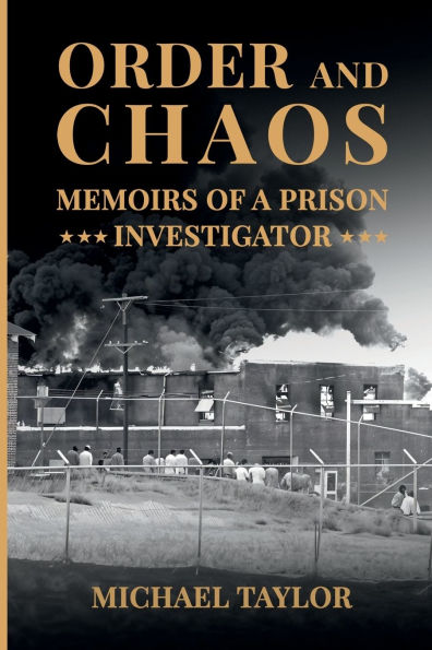 Order and Chaos: Memoirs of a Prison Investigator