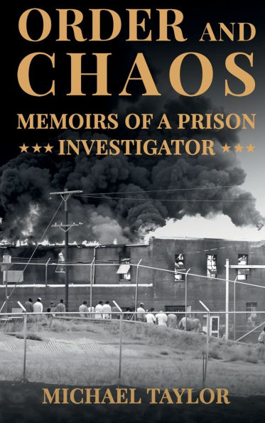 Order and Chaos: Memoirs of a Prison Investigator