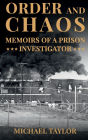 Order and Chaos: Memoirs of a Prison Investigator
