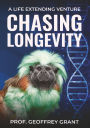 CHASING LONGEVITY: A LIFE EXTENDING VENTURE