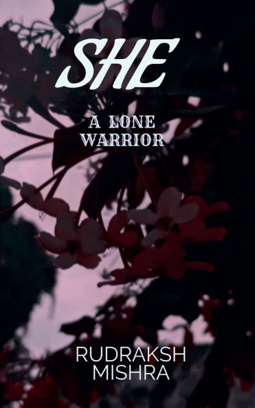 She: a lone warrior