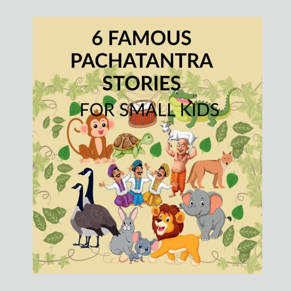 6 Famous Panchatantra Stories: Easy story book for kids