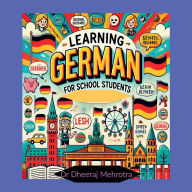 Title: Learning GERMAN For School Students, Author: Dr Dheeraj Mehrotra