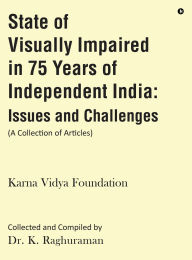 Title: State of Visually Impaired in 75 Years of Independent India: Issues and Challenges, Author: Karna Vidya Foundation