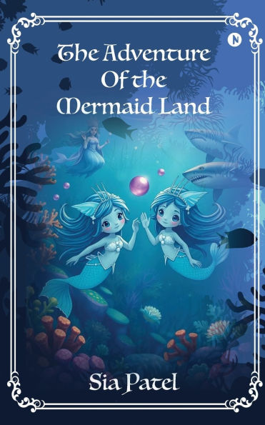 The Adventure Of Mermaid Land