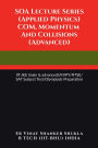 SOA Lecture Series (Applied Physics) COM, Momentum And Collisions (Advanced): IIT-JEE (main & advanced)/KVPY/NTSE/SAT Subject Test/Olympiads Preparation