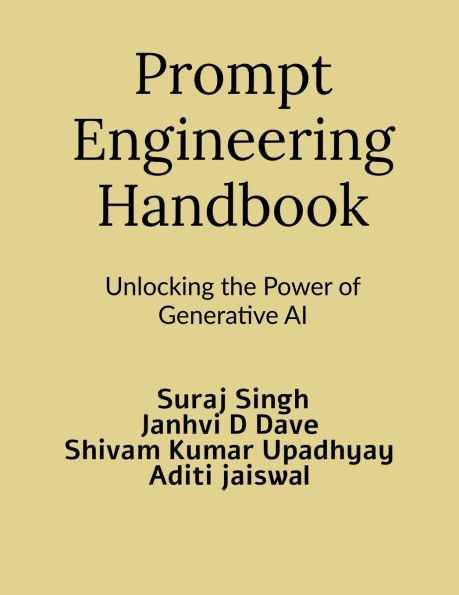 Prompt Engineering Handbook: Unlocking the Power of Generative AI