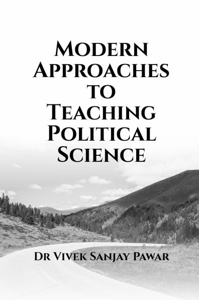 Modern Approaches to Teaching Political Science