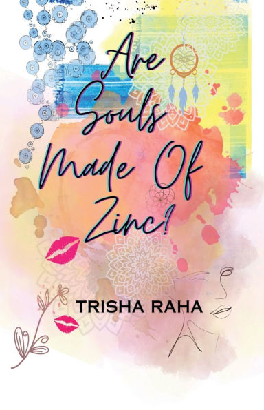 Are souls made of zinc?: A saga of love, loss & acceptance