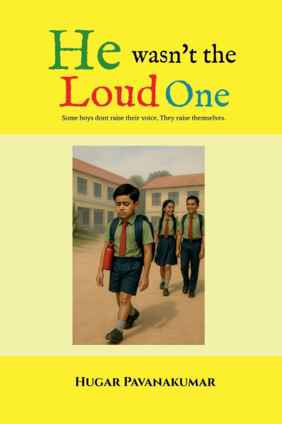 He Wasn't the Loud One: Some boys don't raise their voice, They raise themselves.