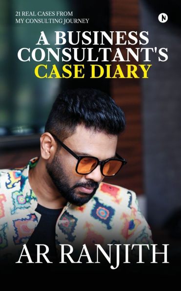 A Business Consultant's Case Diary: 21 real cases from my consulting journey
