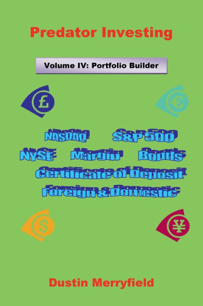 Predator Investing Volume IV: Portfolio Builder: