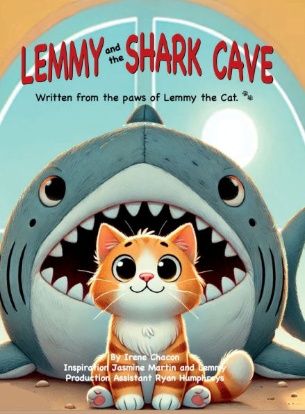 Lemmy and The Shark Cave (Hardcover): Written from the paws of Lemmy the Cat