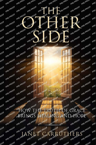 The Other Side: How the Truth of Grace Brings Healing and Hope