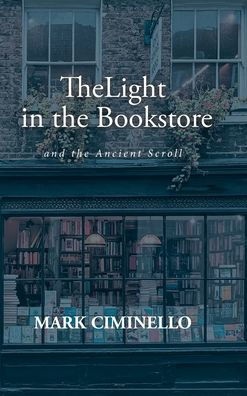 The Light in the Bookstore and the Ancient Scroll