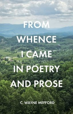 From Whence I Came in Poetry and Prose