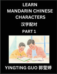 Title: Learn Mandarin Chinese Characters (Volume 1)- China's Ancient Language Art and Culture, Read and Recognize Simplified Pictographic Characters with Brain Activity Games, Beginner, Intermediate Advanced Students, HSK All Levels, Author: Yingting Guo