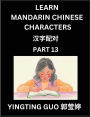 Learn Mandarin Chinese Characters (Volume 13)- China's Ancient Language Art and Culture, Read and Recognize Simplified Pictographic Characters with Brain Activity Games, Beginner, Intermediate Advanced Students, HSK All Levels