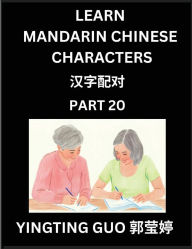 Title: Learn Mandarin Chinese Characters (Volume 20)- China's Ancient Language Art and Culture, Read and Recognize Simplified Pictographic Characters with Brain Activity Games, Beginner, Intermediate Advanced Students, HSK All Levels, Author: Yingting Guo