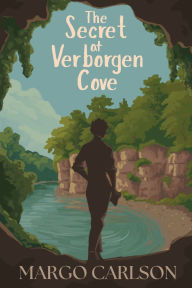 Title: The Secret of Verborgen Cove, Author: Margo Carlson