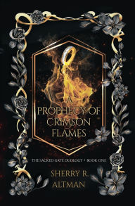 Free kindle ebook downloads for mac A Prophecy of Crimson Flames by Sherry Altman in English 9798898144524 DJVU