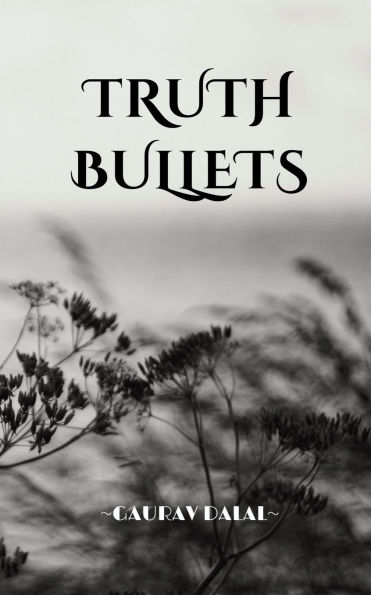 Truth Bullets