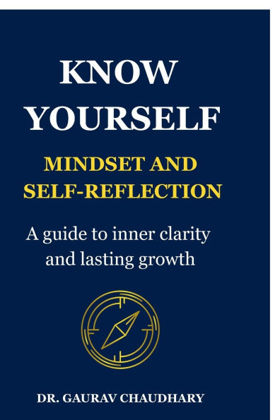 Know Yourself: Mindset and Self-Reflection