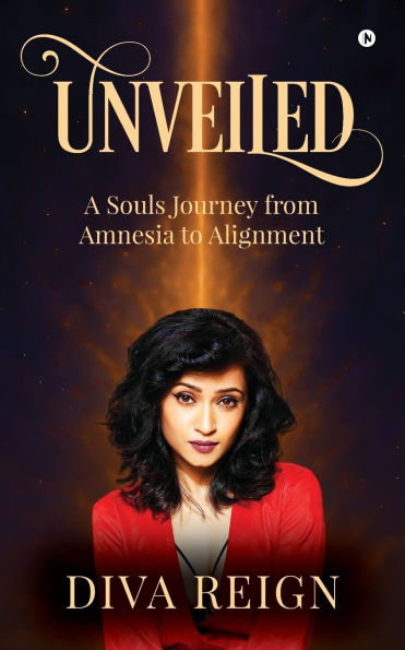 Unveiled: A souls journey from amnesia to alignment