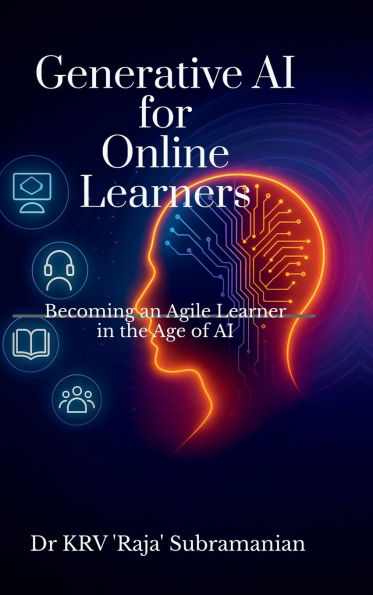 Generative AI for Online Learners: Becoming an Agile Learner in the Age of AI
