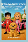 Chase and Grace: Racing In God's Light