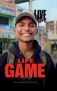 Title: Life Game: A life changing book from a 16 years old boy, Author: Sting Raj
