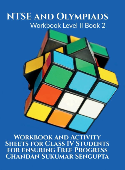 NTSE and Olympiads Workbook Level II Book 2: Workbook and Activity Sheets for Class IV Students for ensuring Free Progress