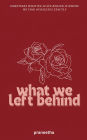 What We Left Behind: Edition