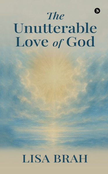 The Unutterable Love of God