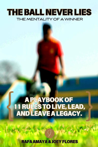 The Ball Never Lies: The Mentality of a Winner