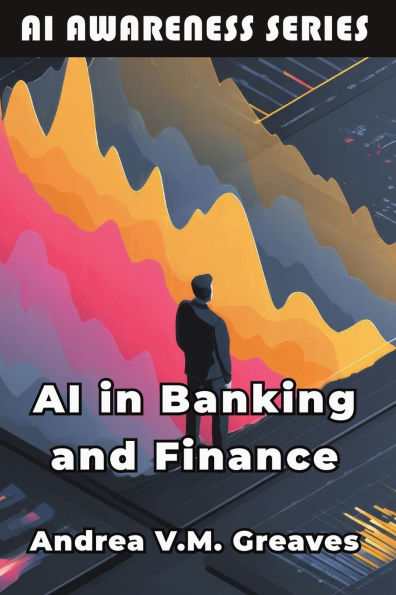 AI Banking and Finance: Understanding the Impact of on Financial Sector