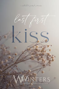 Title: Last First Kiss, Author: Willow Winters