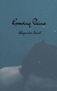 Title: Growing Pains, Author: Alyxander Saint