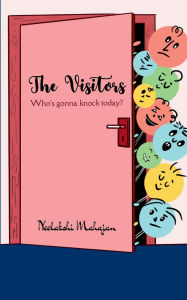 Title: The Visitors Who's gonna knock today?, Author: Neelakshi Mahajan