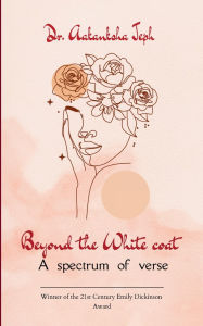 Title: Beyond the White coat, Author: Aakanksha Jeph