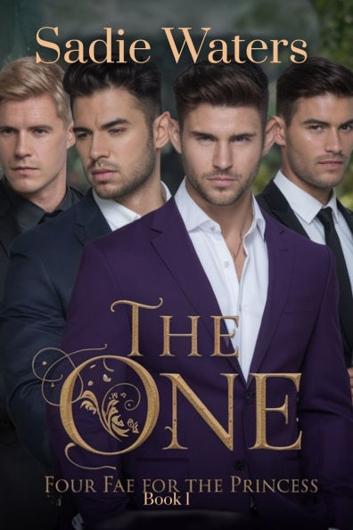 the One: Four Fae for Princess Book 1