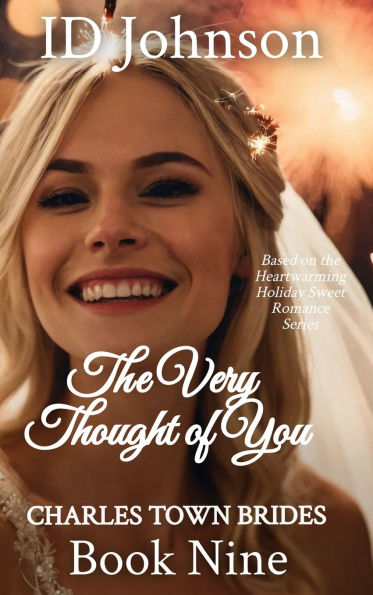 The Very Thought of You: Charlestown Brides Book 9: Charlestown Brides Book: Charles